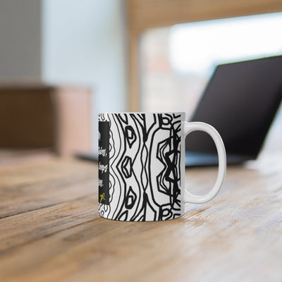 "No Matter" (BW) - Ceramic Mug