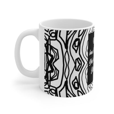 "No Matter" (BW) - Ceramic Mug