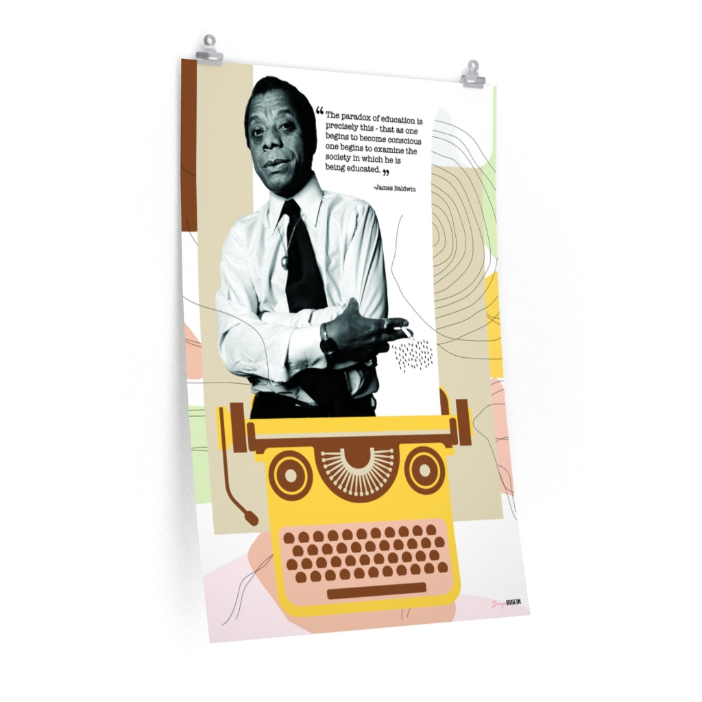 James Baldwin Paradox of Education - Premium Matte Vertical Posters