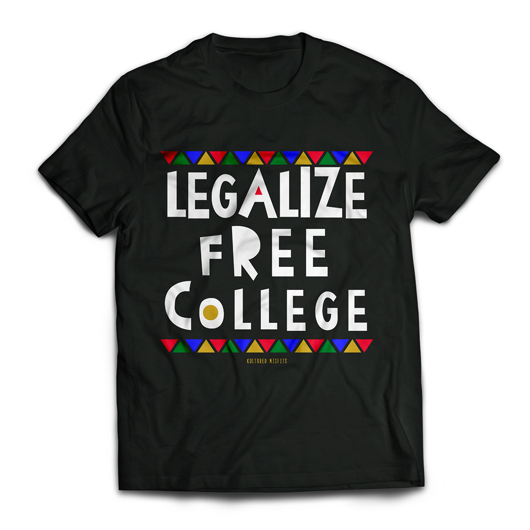 LEGALIZE FREE COLLEGE (DO THA RIGHT THANG) T-SHIRT