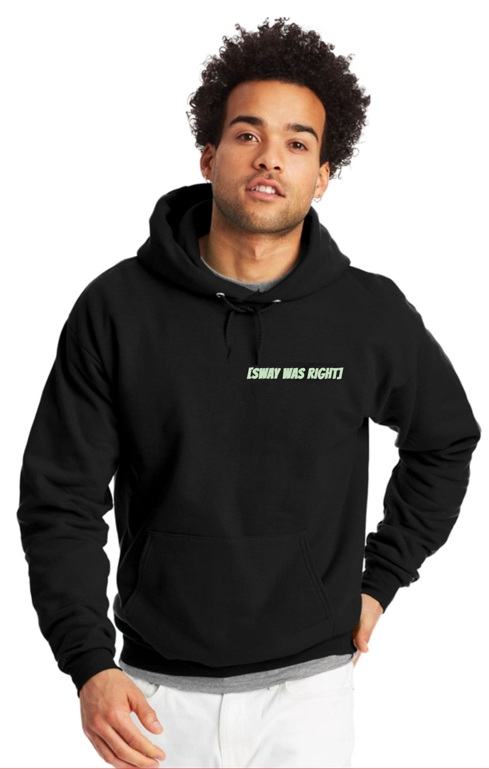 [SWAY WAS RIGHT] Hoodie