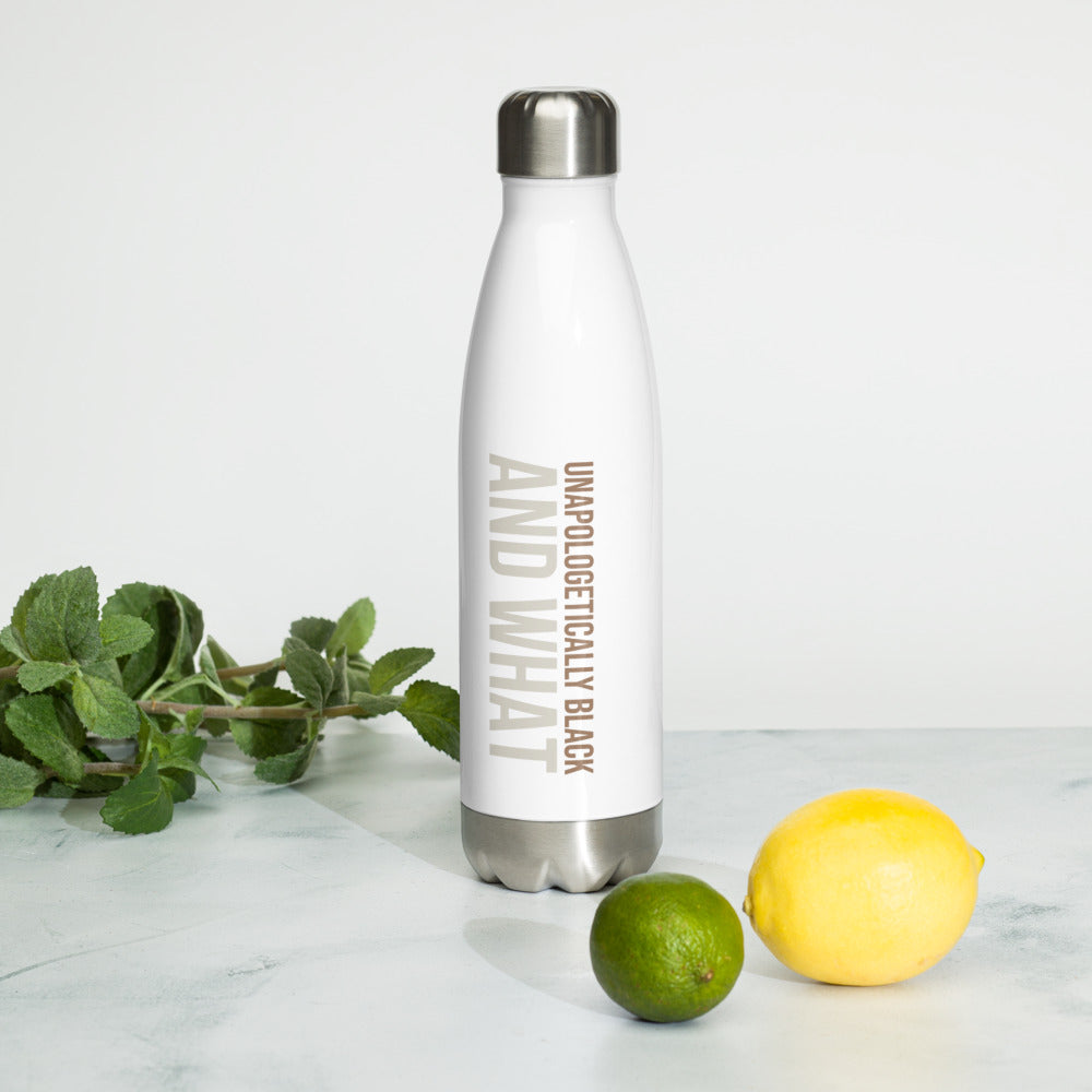 Unapologetically Black and What Stainless Steel Water Bottle