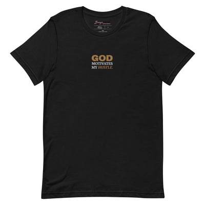 God Motivates My Hustle Unisex T-Shirt